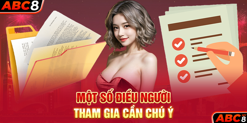 Một số điều người tham gia cần chú ý